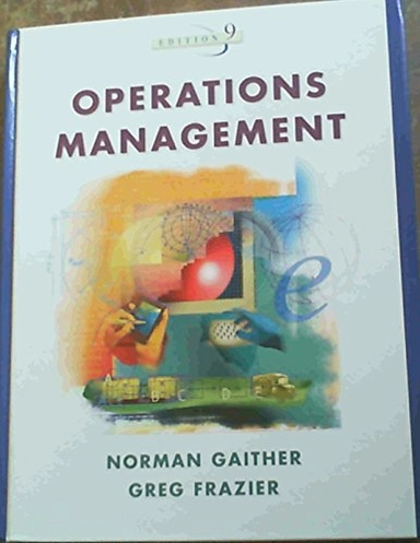 Operations Management; Norman Gaither, Greg Frazier; 2001