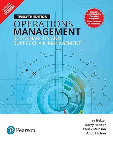Operations Management Sustainability and Supply chain management; Jay Heizer, Barry Render, Chuck Munson, Amit Sachan; 2017