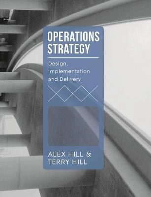 Operations Strategy; Terry Hill; 2017