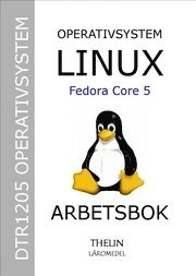 Operativsystem med Linux Fedora Core 5 - Arbetsbok