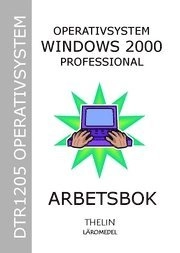 Operativsystem med Windows 2000 Professional - Arbetsbok