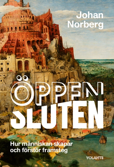 Öppen/Sluten : hur människan skapar och förstör framsteg
