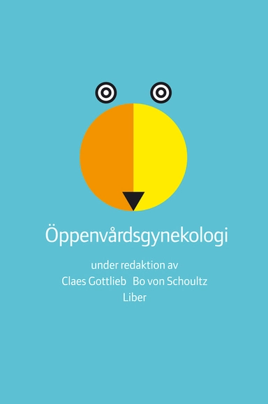 Öppenvårdsgynekologi; Claes Gottlieb, Bo von Schoultz, Agneta Bergqvist, Piroska von Gegerfelt, Jan Wilhelmsson; 2004