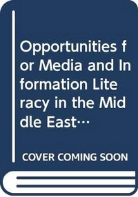 Opportunities for media and information literacy in the middle east and north Africa