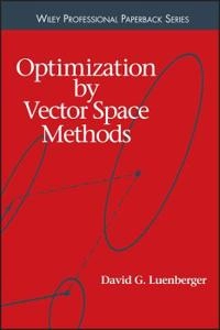 Optimization by Vector Space Methods; David G. Luenberger; 1998