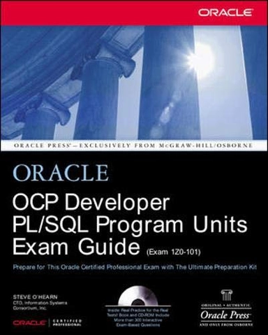 Oracle OCP Developer PL/SQL Program Units Exam Guide Book/CD Package; Steve O'Hearn; 2002