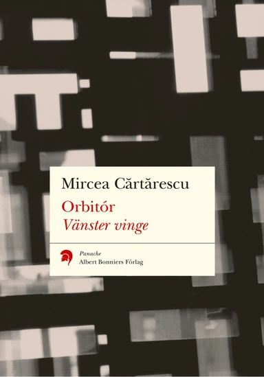 Orbitór. Vänster vinge; Mircea Cartarescu; 2004
