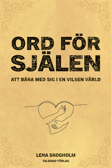 Ord för själen: Att bära med sig i en vilsen värld