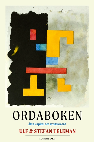 Ordaboken : åtta kapitel om svenska ord