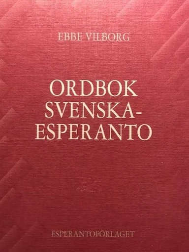Ordbok svenska-esperanto; Ebbe Vilborg; 1992