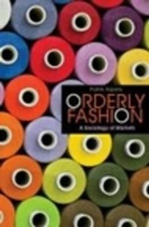 Orderly fashion : a sociology of markets