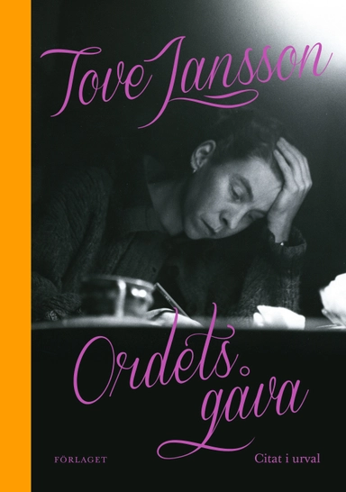 Ordets gåva : citat i urval; Tove Jansson; 2022