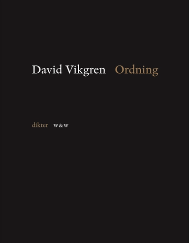 Ordning : dikter; David Vikgren; 2004