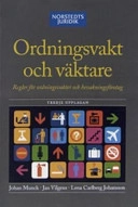 Ordningsvakt och väktare : Regler för ordningsvakter och bevakningsföretag