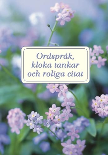 Ordspråk, kloka tankar och roliga citat