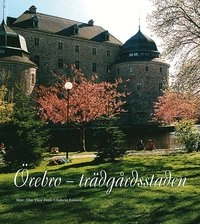 Örebro - trädgårdsstaden