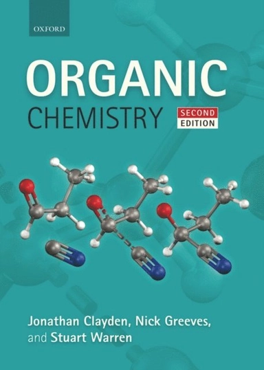 Organic chemistry; Jonathan. Clayden, Nick. Greeves, Stuart G. Warren, Ebooks Corporation.; 2012