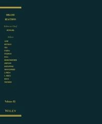 Organic Reactions, Volume 85; Scott E. Denmark; 2014