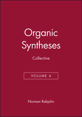 Organic Syntheses, Collective Volume 4,; Norman Rabjohn; 1966