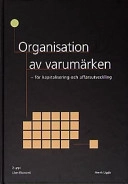 Organisation av varumärken - för kapitalisering och affärsutveckling
