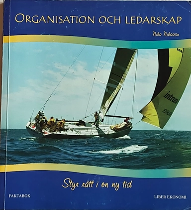 Organisation och ledarskap Fakta- styr rätt; Nils Nilsson; 1999