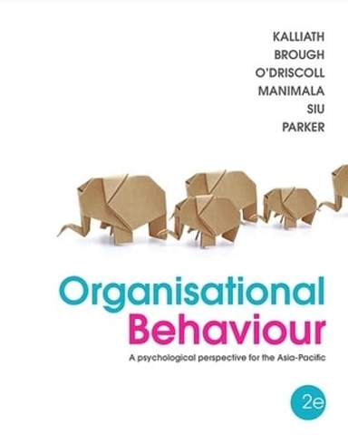 Organisational Behaviour; Thomas Kalliath, Paula Brough, Michael O'Driscoll, Mathew Manimala, Oi-Ling Siu, Sharon Parker; 2013