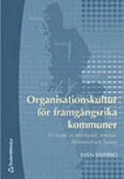 Organisationskultur för framgångsrika kommuner : en studie av Munkedal, Sotenäs, Strömstad och Tanum