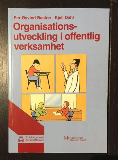 Organisationsutveckling i offentlig verksamhet; Bastøe P - Dahl K; 1995