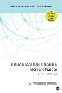 Organization change : theory & practice; Burke; 2018