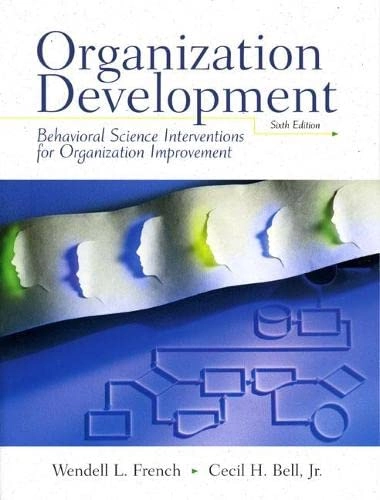 Organization development : behavioral science interventions for organization improvement; Wendell L. French; 1999