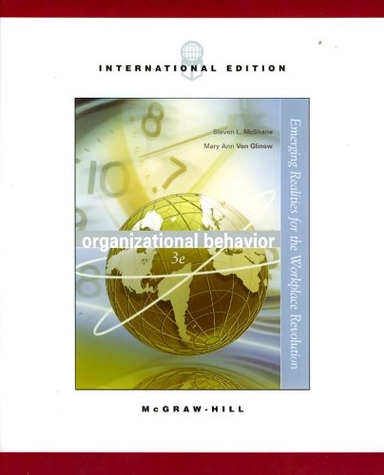 Organizational behavior : emerging realities for the workplace revolution; Steven Lattimore McShane; 2005