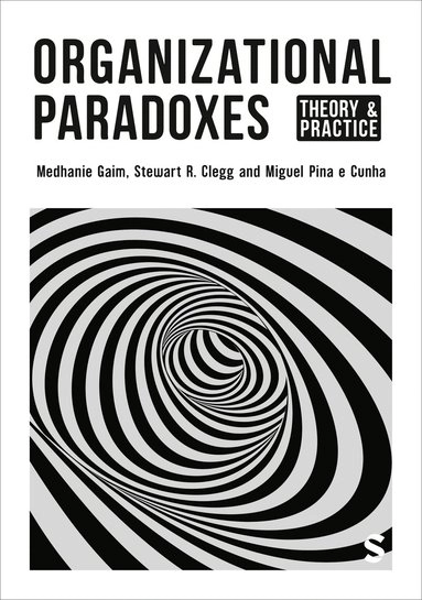 Organizational paradoxes : theory and practice; Medhanie Gaim; 2024