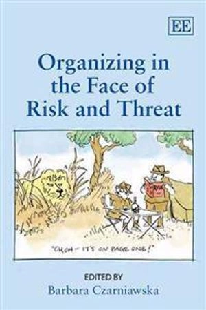 Organizing in the face of risk and threat