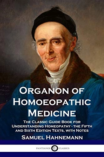 Organon of Homoeopathic Medicine; Samuel Hahnemann, Samuel Hahnemann; 1922