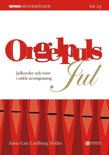 Orgelpuls Jul; Anne-Lise Lindberg Sjödin; 2010
