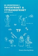 Orientering i tryckfrihet & yttrandefrihet; Wiweka Warnling-Nerep; 2003