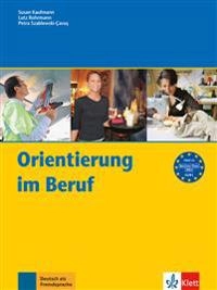 Orientierung im Beruf [ideal zu Berliner Platz - neu  A2/B1]; Susan Kaufmann; 2008