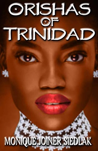 Orishas of Trinidad; Monique Joiner Siedlak; 2020