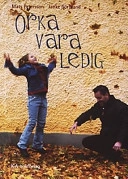 Orka vara ledig; Mats Peterson, Janke Sörbrand; 2003