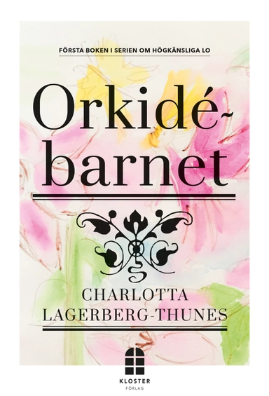 Orkidébarnet; Charlotta Lagerberg-Thunes; 2017
