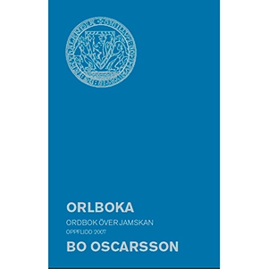 Orlboka : ordbok över jamskan; Bo Oscarsson; 2007