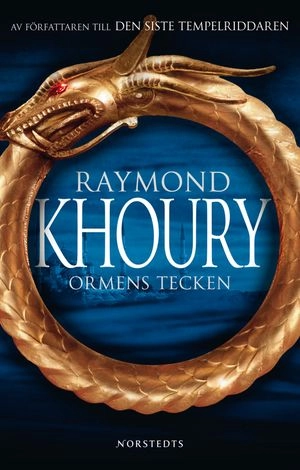 Ormens tecken; Raymond Khoury; 2009