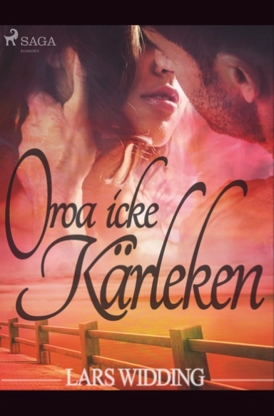 Oroa icke kärleken; Lars Widding; 2019