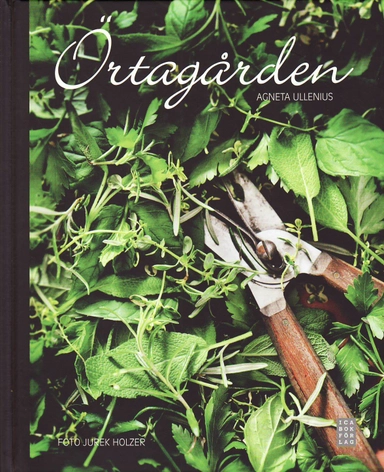 Örtagården; Agneta Ullenius; 2010