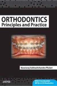 Orthodontics: Principles and Practice; Basavaraj Subhashchandra Phulari