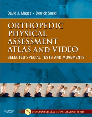Orthopedic physical assessment atlas and video : selected special tests and movements