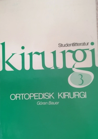 Ortopedisk kirurgi; Göran Bauer; 1979