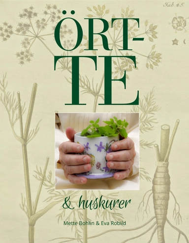 Örtte & huskurer; Mette Bohlin, Eva Robild; 2015