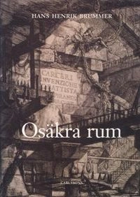 Osäkra rum; Hans Henrik Brummer; 2006