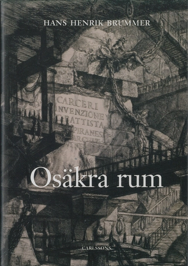Osäkra rum; Hans Henrik Brummer; 2006